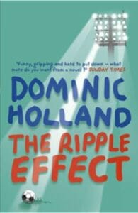 The Ripple Effect by Dominic Holland