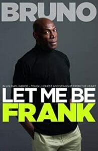 Let Me Be Frank by Frank Bruno